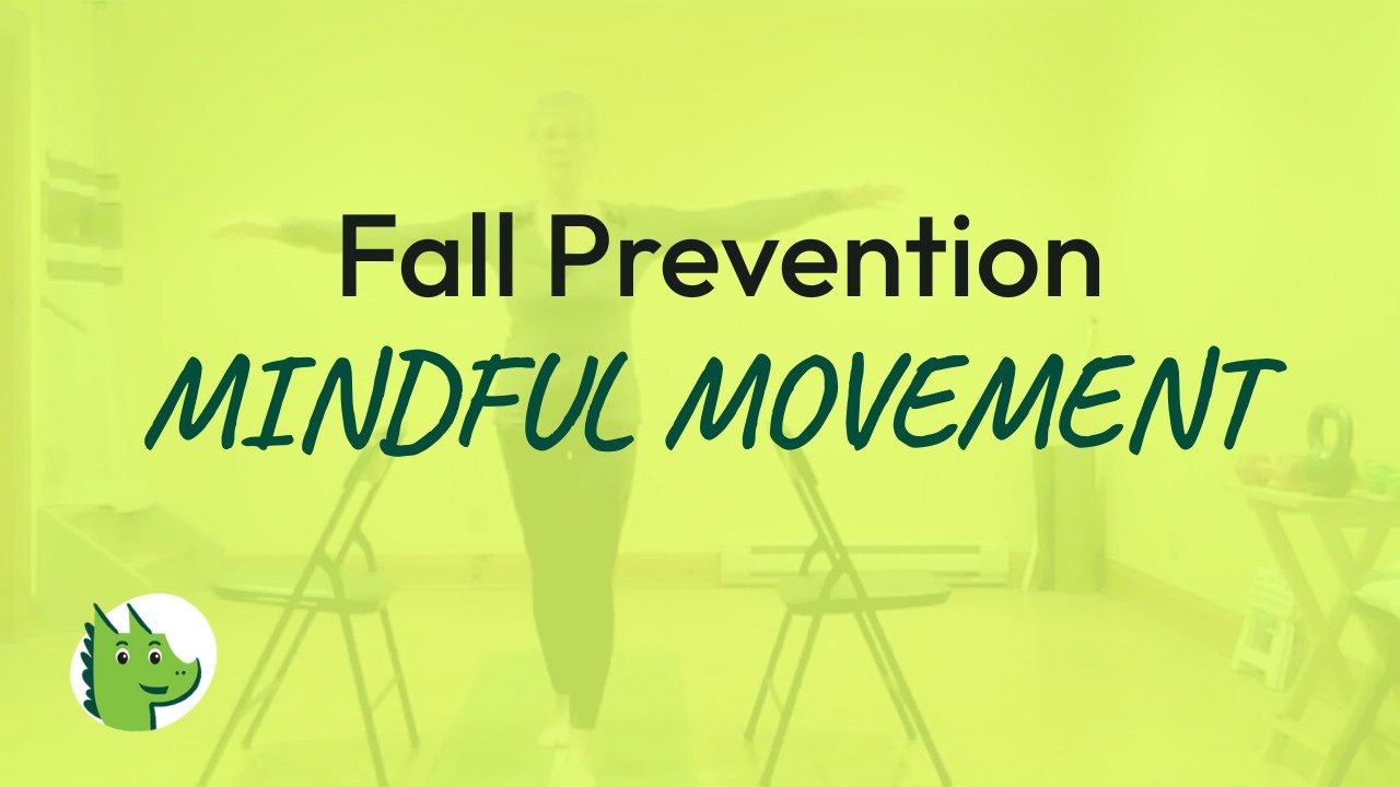 Dragon Talks - Mindful Movement - Part 2 Balance and Fall Prevention