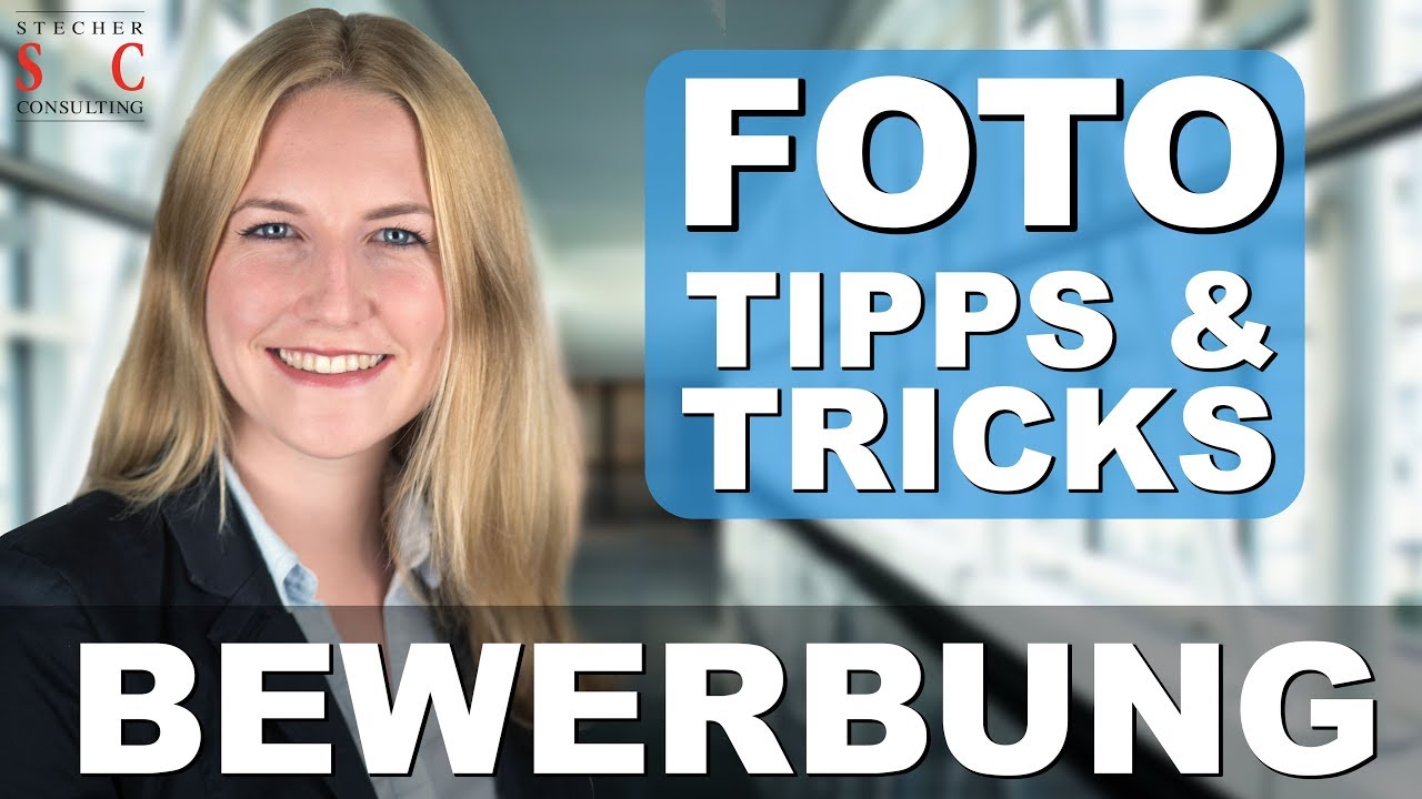 Das perfekte BEWERBUNGSFOTO - Tipps & Tricks für deine Bewerbung - Stecher Consulting