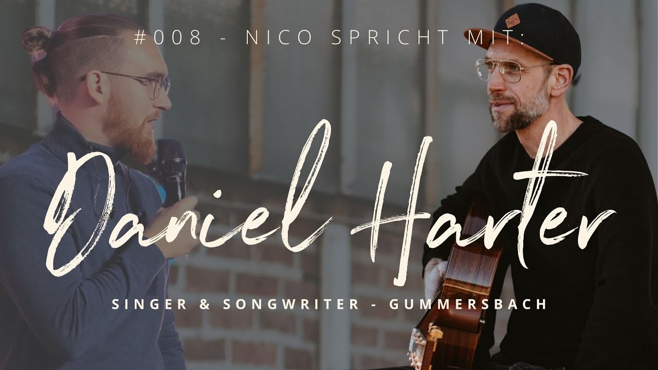 Nico spricht mit: Daniel Harter - Singer & Songwriter aus Gummersbach