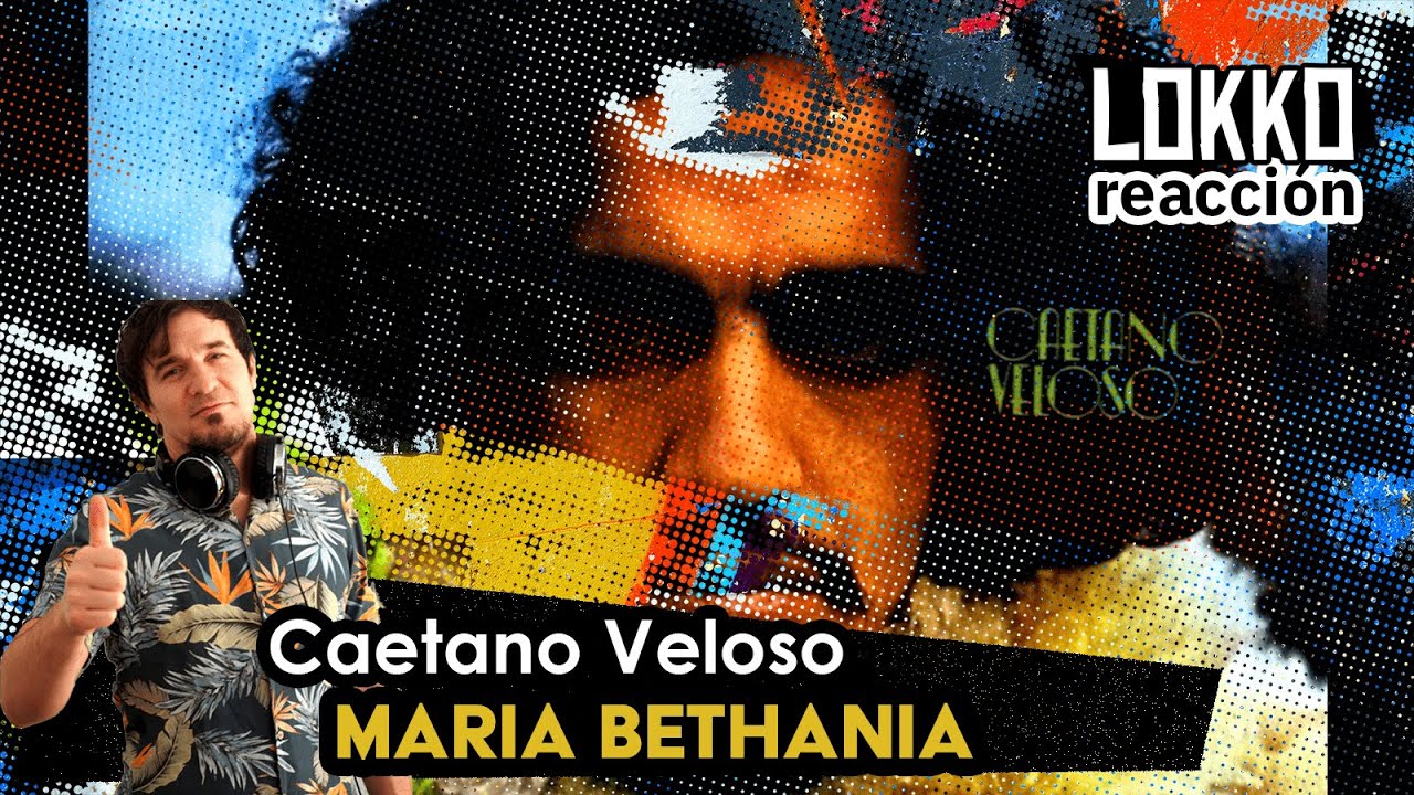 Lokko: Reacción a Caetano Veloso - Maria Bethania