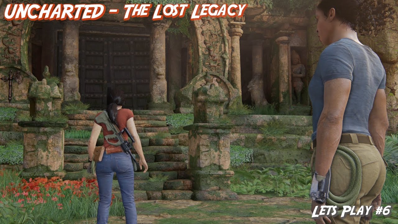 UNCHARTED - The Lost Legacy 🔥 - #6 - Das vergessene Abenteuer [DEUTSCH | Let’s Play]