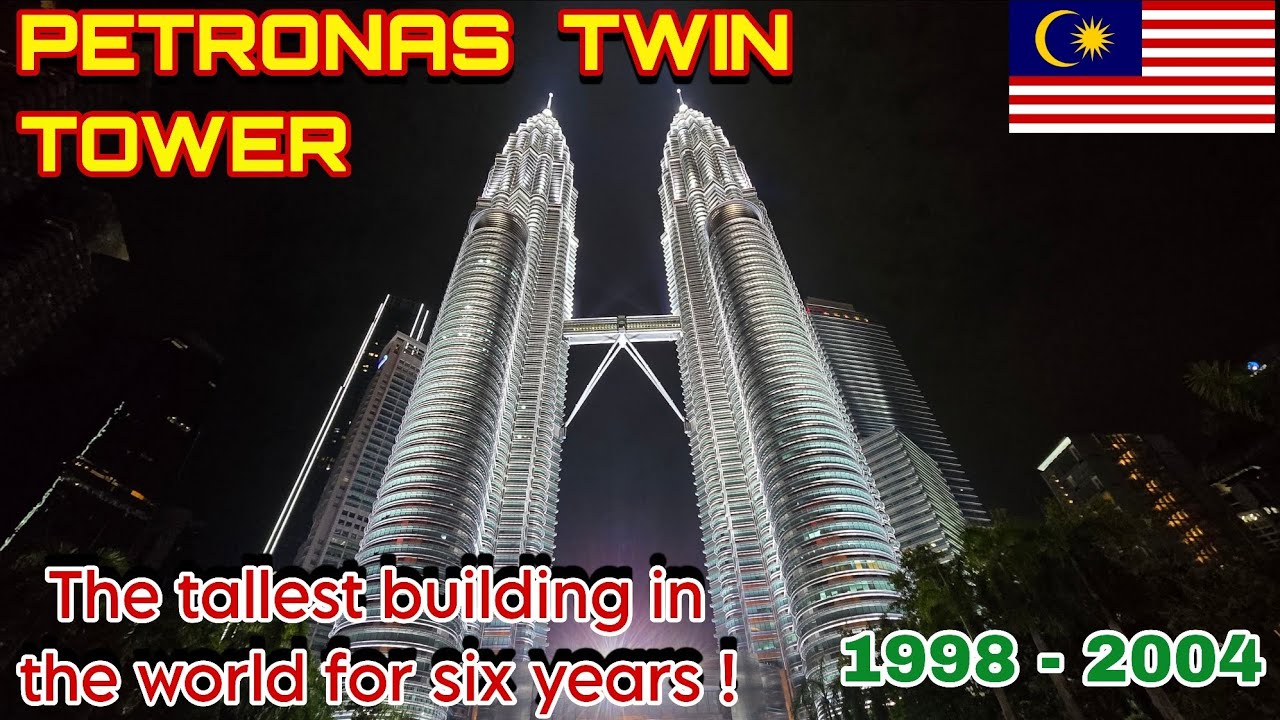 PETRONAS TWIN TOWER | THE TALLEST BUILDING IN THE WORLD FOR 6 YEARS BUILT BY TWO DIFFERENT COMPANIES
