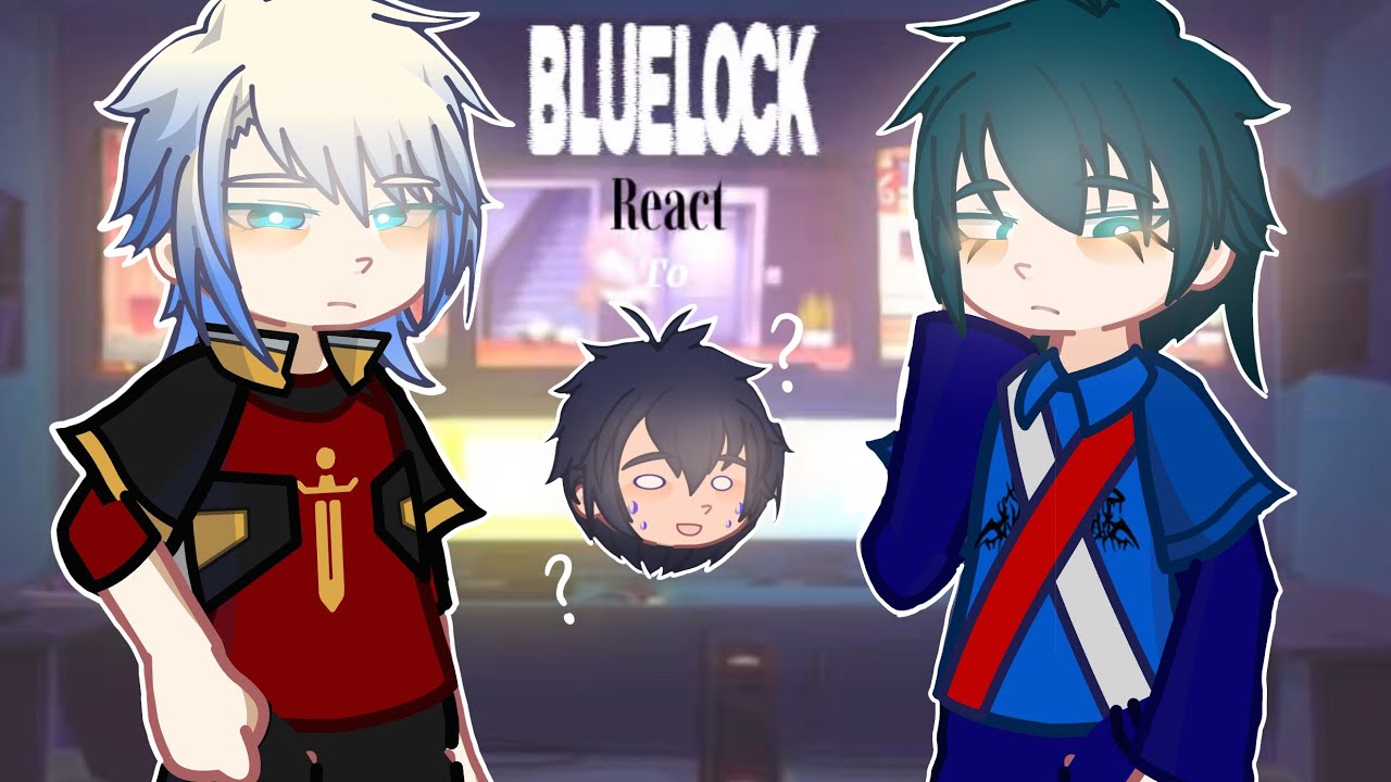 Isagi , Rin and kaiser react to each other || BLUELOCK reaction video || ANGST || NO SHIPS. || GL2