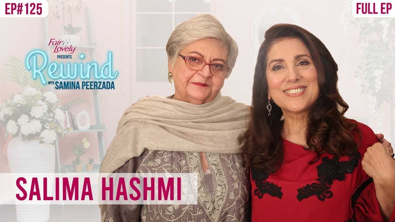 Salima Hashmi | Celebrating Faiz Ahmed Faiz | Full Ep | Rewind With Samina Peerzada