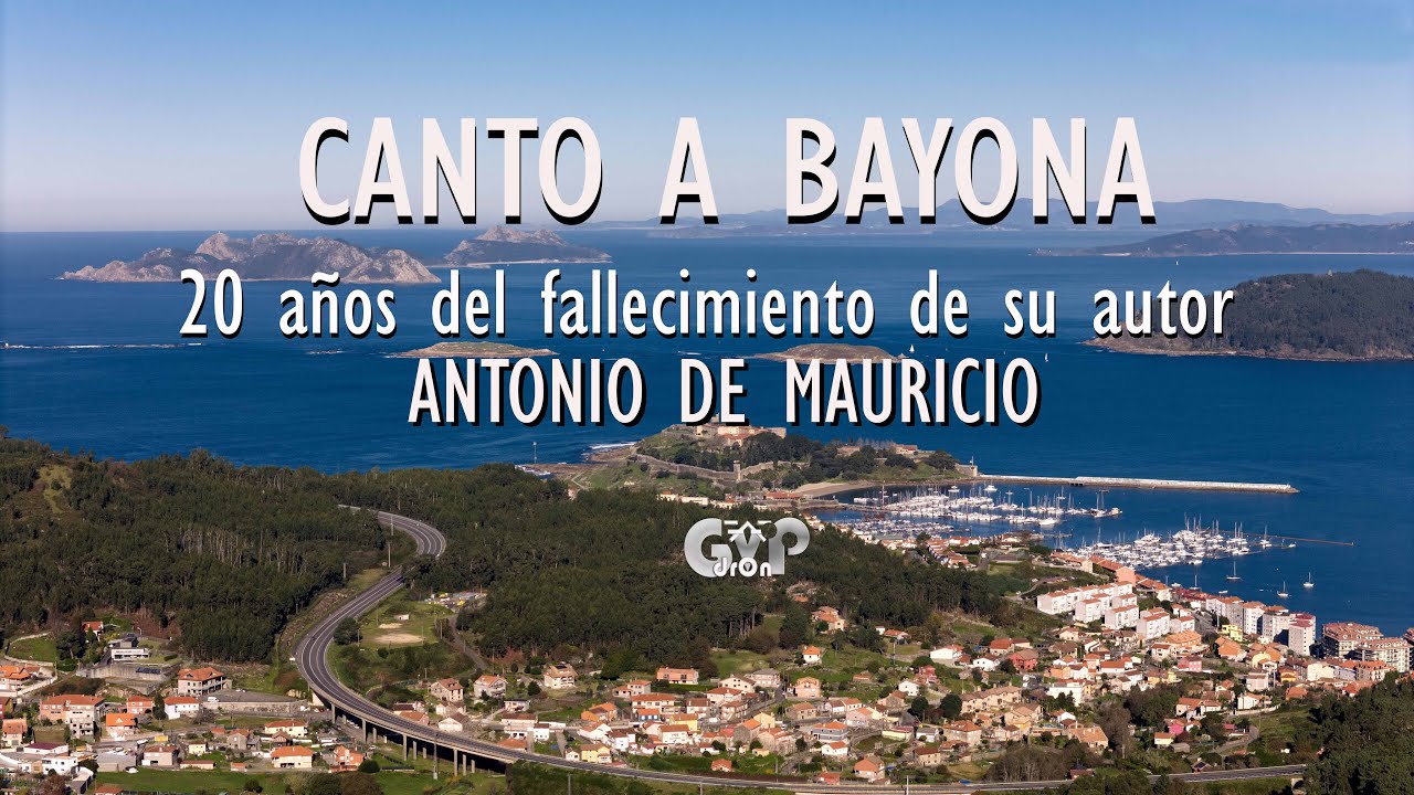 CANTO A BAYONA (20 Aniversario del fallecimiento de su autor, Antonio de Mauricio) 10/07/2025