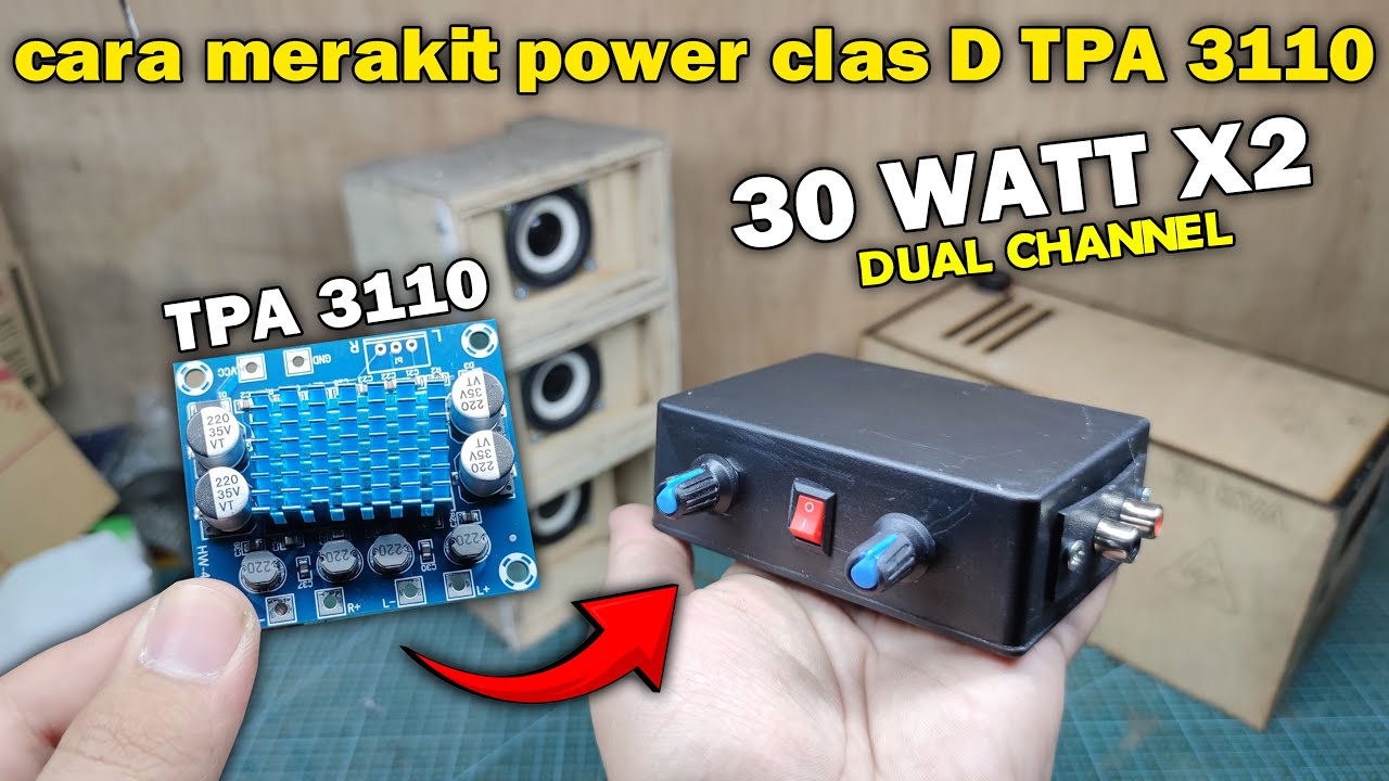cara merakit power TPA 3110 clas D 2 channel full tutorial