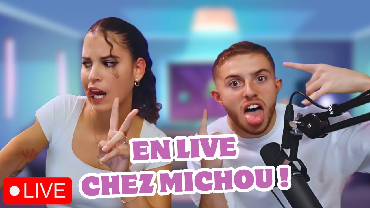 🥳 JE SUIS PASS&Eacute;E EN LIVE CHEZ MICHOU !