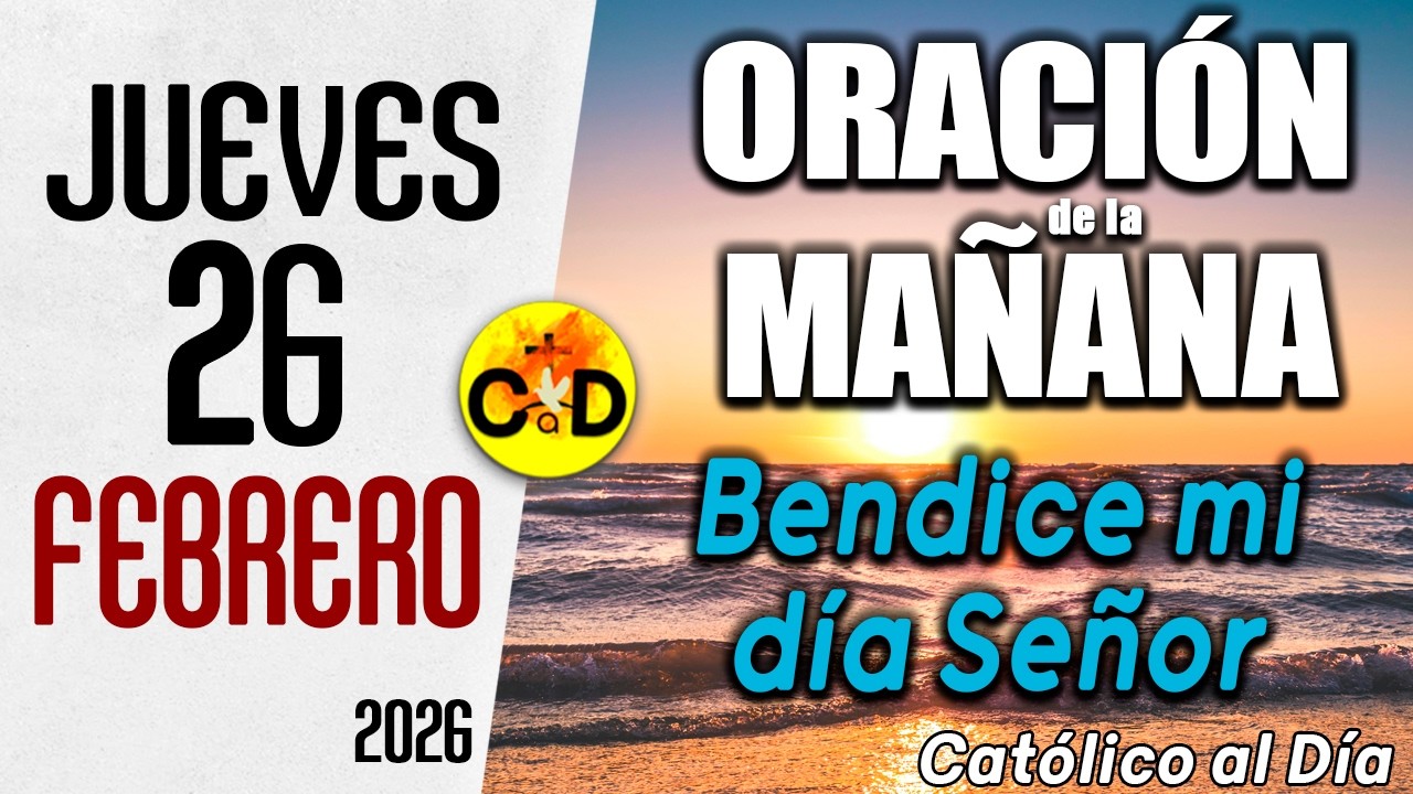 Oración de la Mañana de hoy Jueves 26 de Febrero de 2026 ☀️ Salmo 83