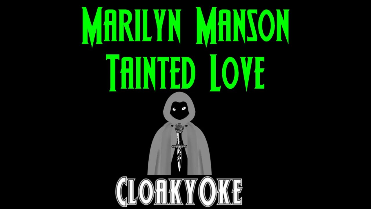 Marilyn Manson - Tainted Love (karaoke)