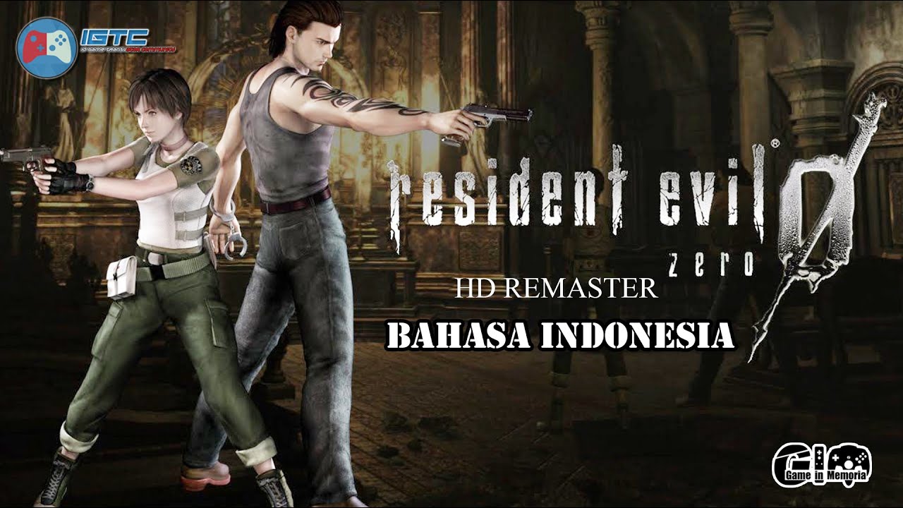 Patch Bahasa Indonesia + Link | Resident Evil 0 (Zero) HD Remaster - 1080p  | IGTC Team | Capcom