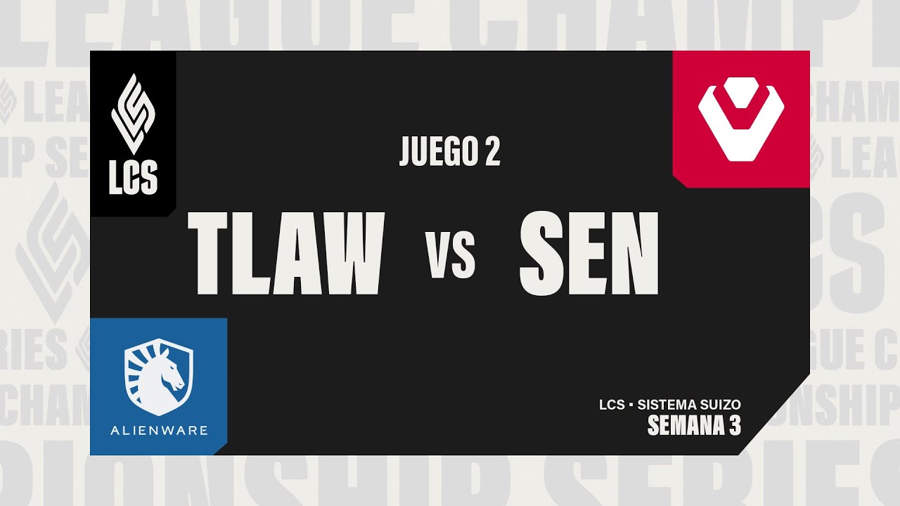 TLAW vs SEN | LCS 2026 | SISTEMA SUIZO | D5 | Partida 2