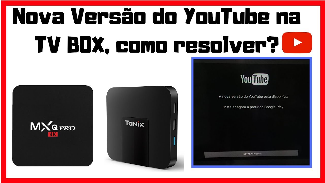 NOVA ATUALIZA&Ccedil;&Atilde;O do YouTube na Tv Box - Problema Resolvido!