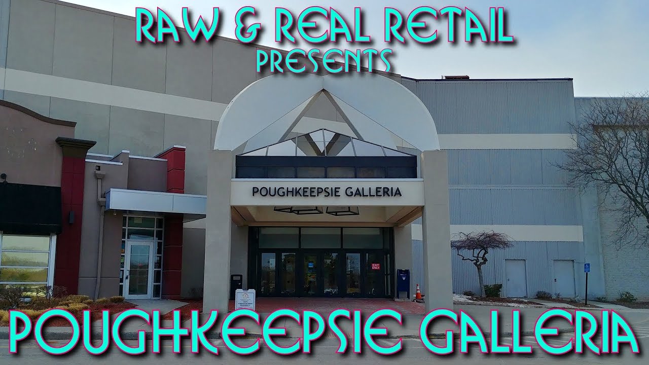 Poughkeepsie Galleria - Raw & Real Retail