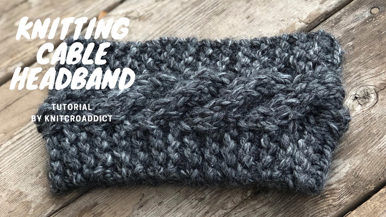 Knitting : Cable headband tutorial