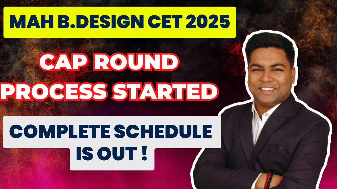 MAH B.DEISGN CET I CAP ROUND PROCESS STARTED COMPLETE SCHEDULE IS OUT !