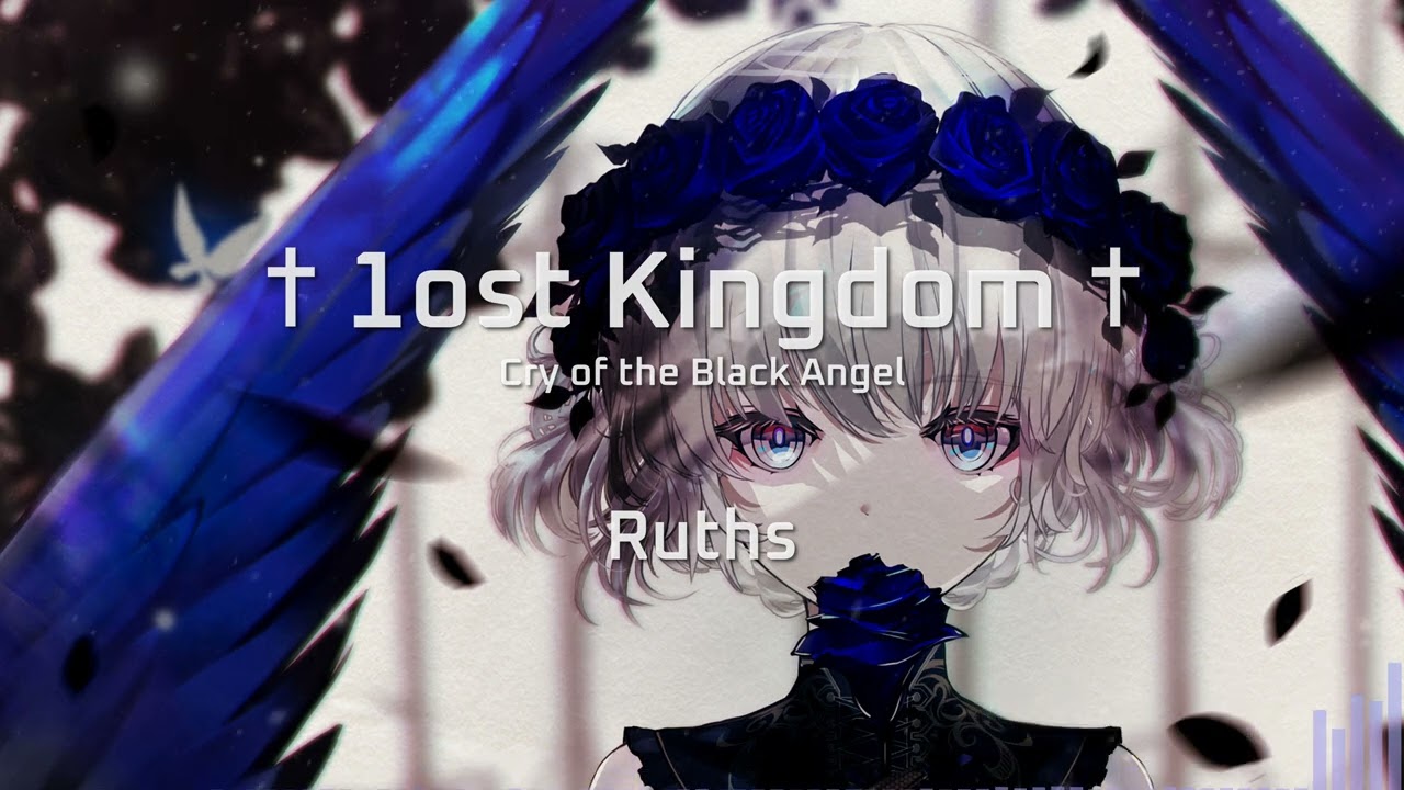 [Gothic Hardcore] Ruths - †1ost Kingdom†
