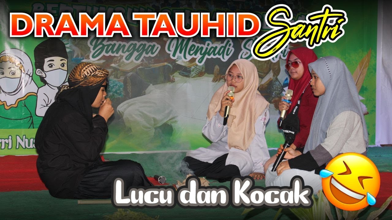 Drama Tauhid Santri, Ngakak dan Lucu...!