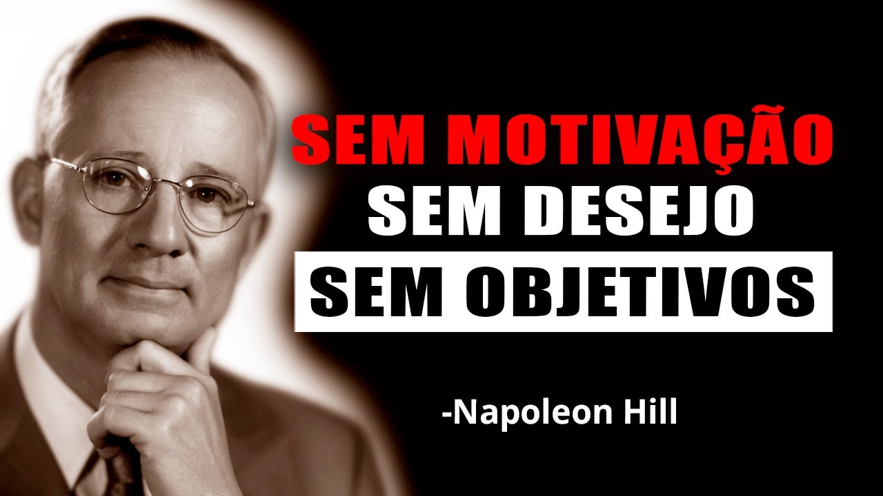O Motivo Oculto Pelo Qual Você Não Tem Motivação Após o Despertar Espiritual | Napoleon Hill