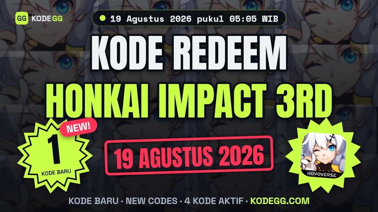 Honkai Impact 3rd Codes (August 2026) 🎁 Kode Terbaru Update 19 Agustus 2026 &mdash; KodeGG