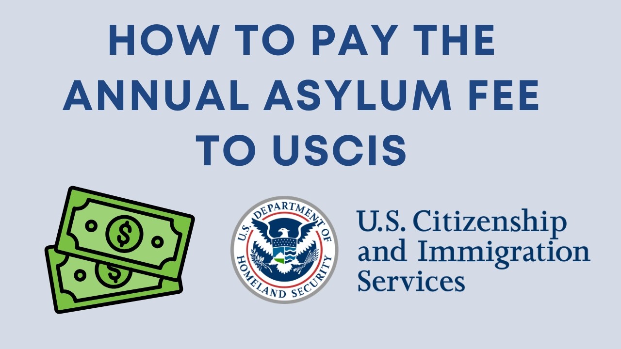 How to pay the annual asylum fee to USCIS