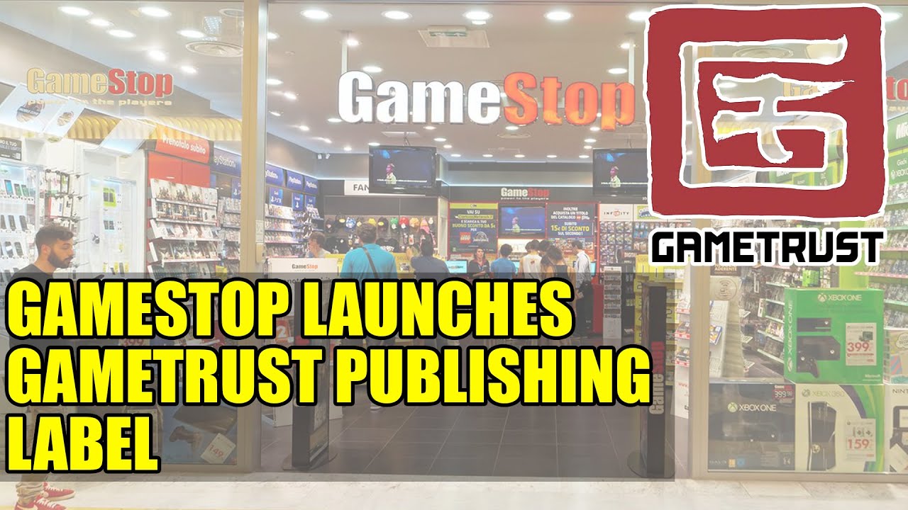 GameStop Launches GameTrust Publishing Label