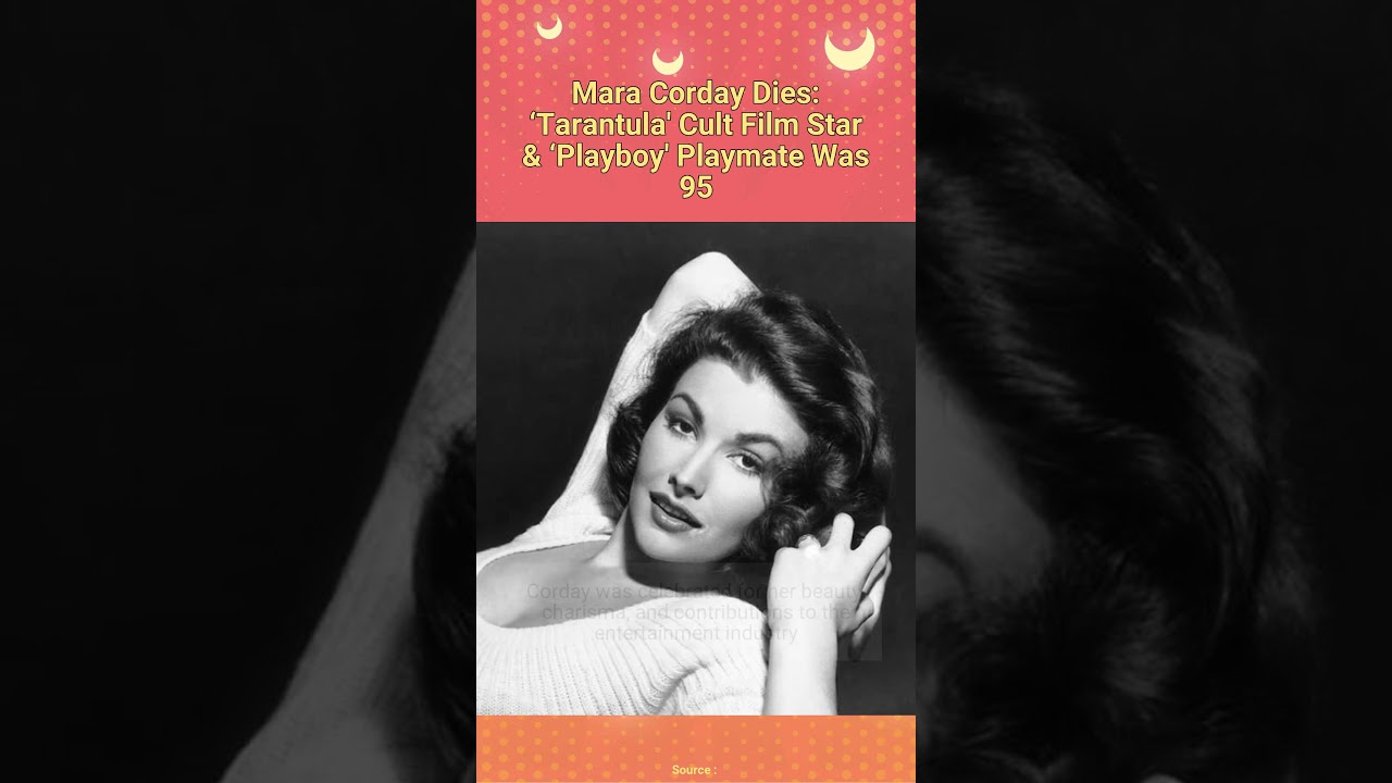 Mara Corday Dies: ‘Tarantula' Cult Film Star & ‘Playboy' Playmate Was 95