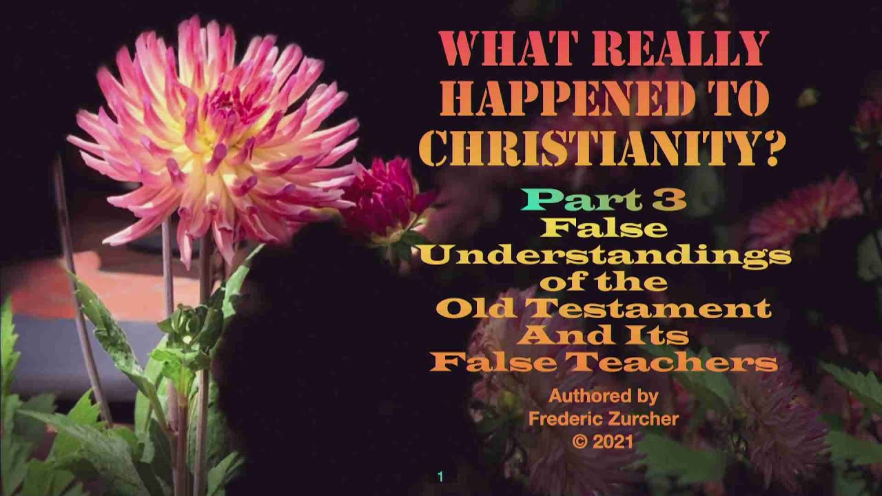 Fred Zurcher What Really Happened to Christianity pt3