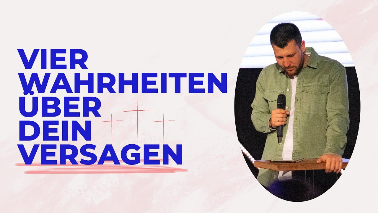 Vier Wahrheiten über dein Versagen I Bedingungslos geliebt | 24.04.2022