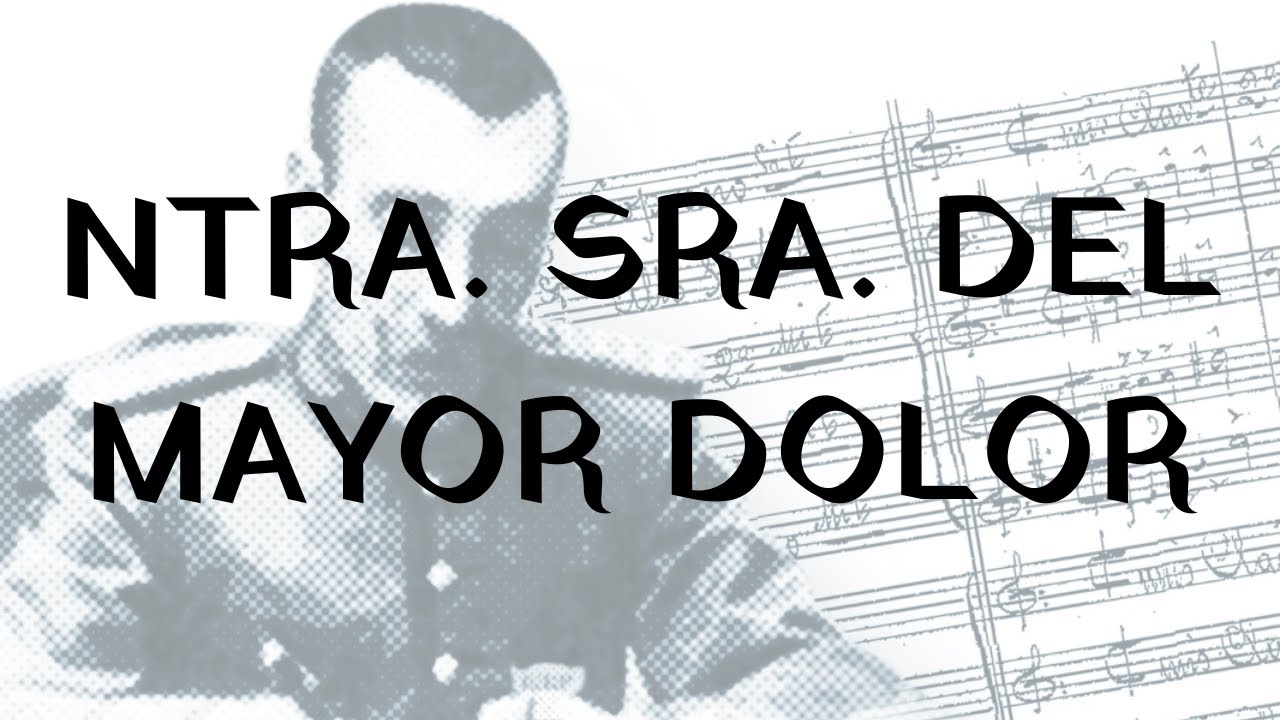 Nuestra Señora del Mayor Dolor - 150 Aniversario Manuel López Farfán