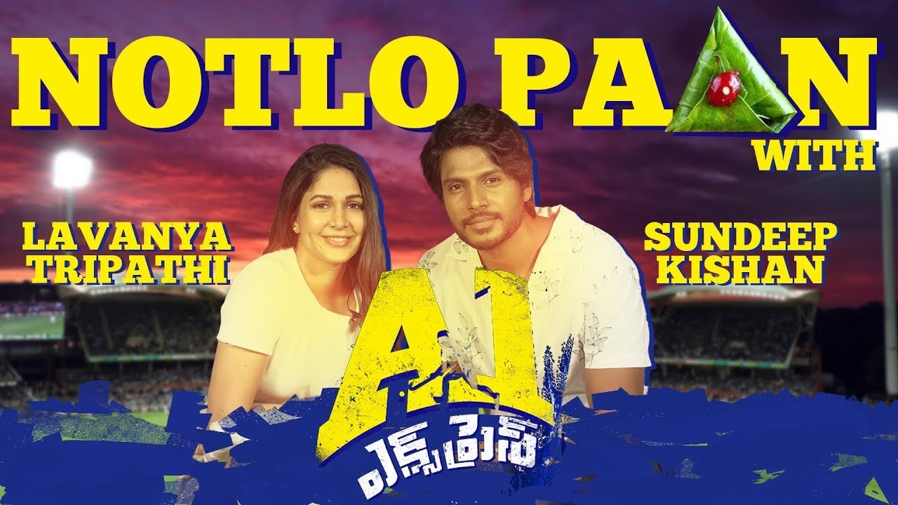 Notlo Paan Game || Ft : Sundeep Kishan Lavanya Tripathi || A1 Express Movie || Coffee in a Chai Cup