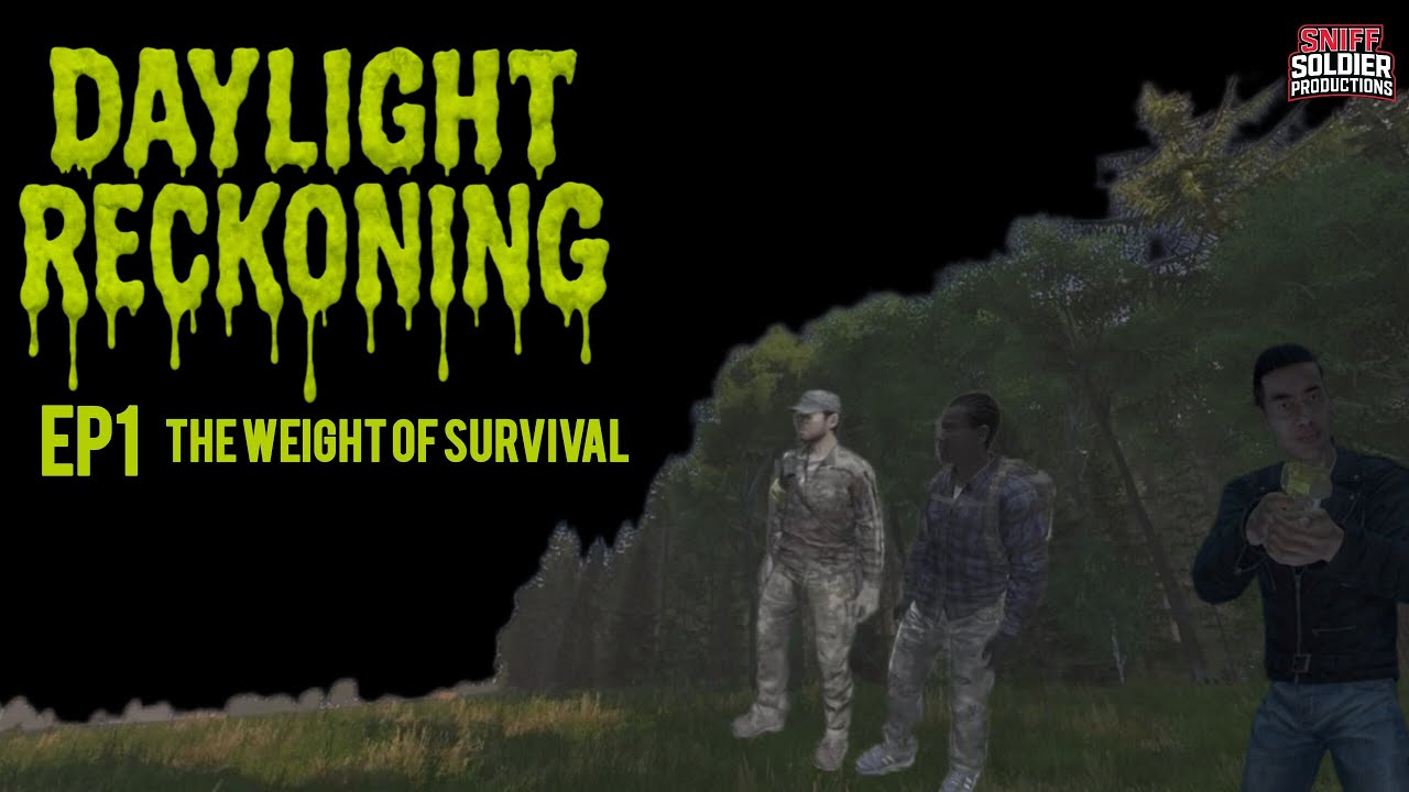 Daylight Reckoning (S2E1) The Weight of Survival