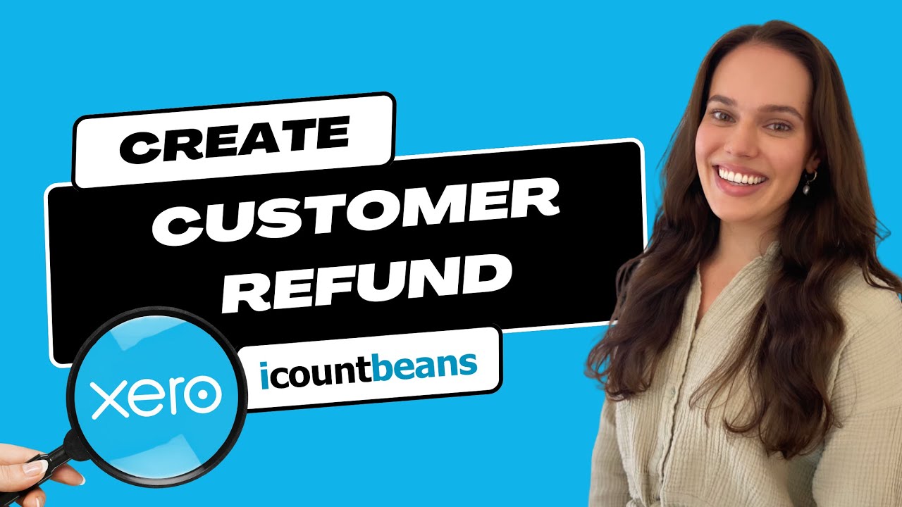 How to Create a Customer Refund in Xero