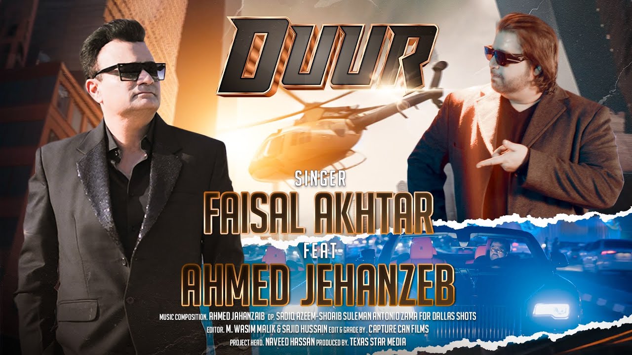 Duur | Faisal Akhtar | Featuring Ahmed Jahanzeb | Official 4K Music Video | Texas Star Media Group