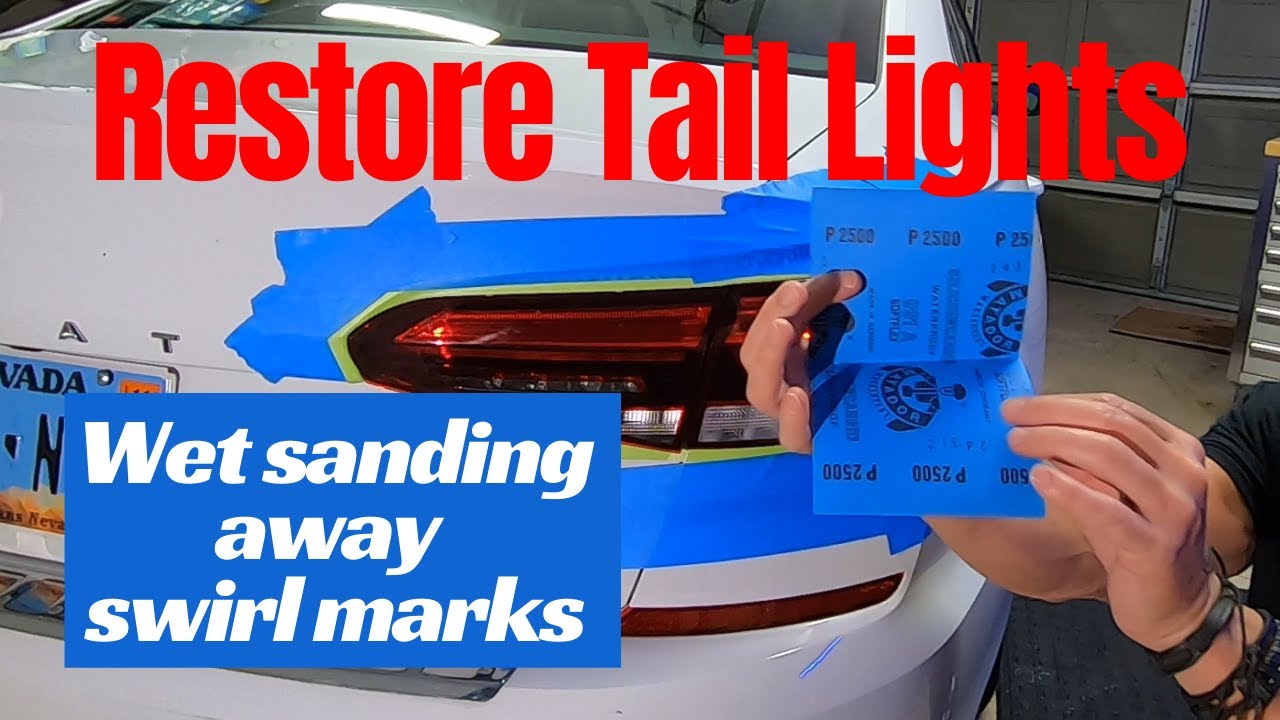 Restoring Tail Lights: wet sanding and polishing by hand for tail light restoration