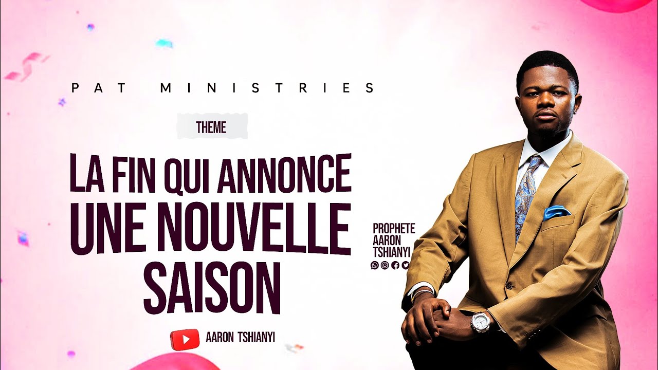 La Fin Qui Annonce Une Nouvelle Saison |Message Prophétique| Prophète Aaron Tshianyi