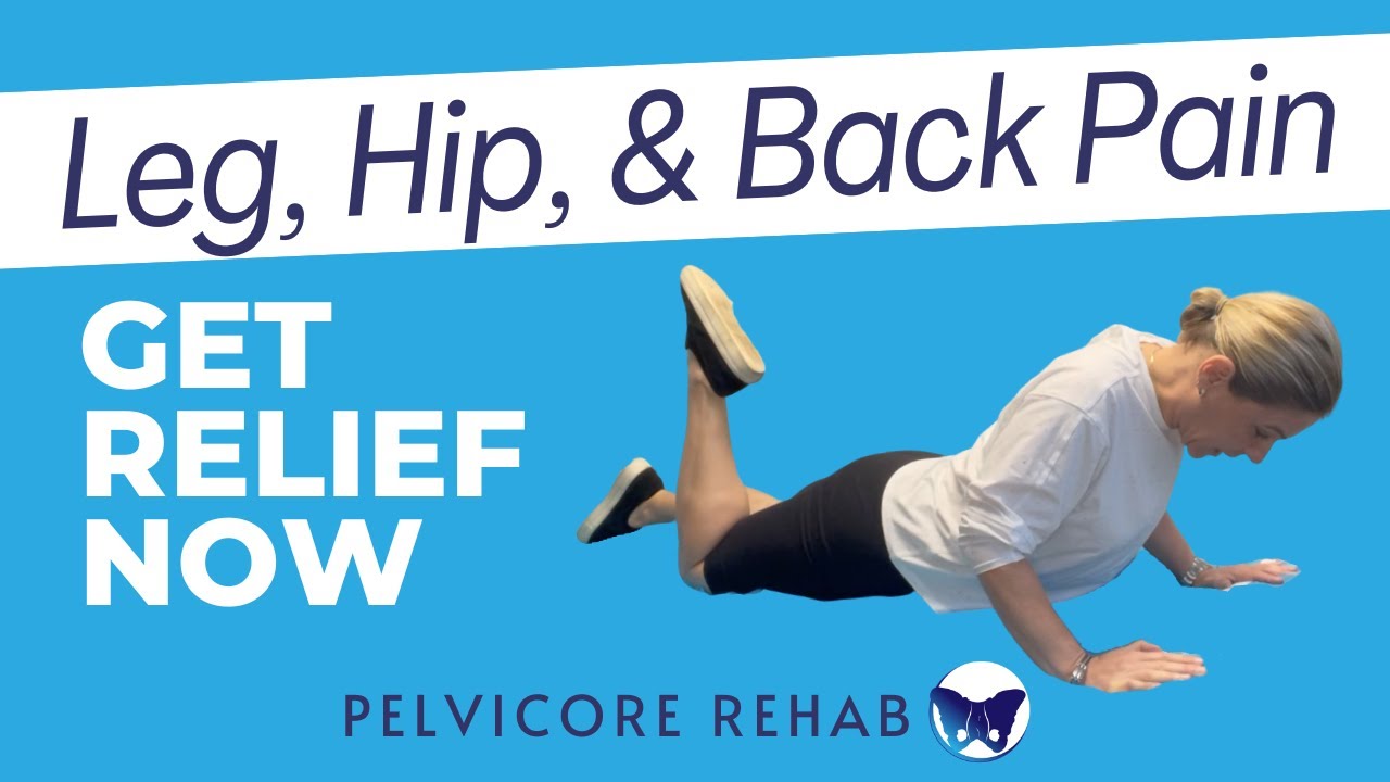 Exercises for nagging leg, hip, and back pain relief