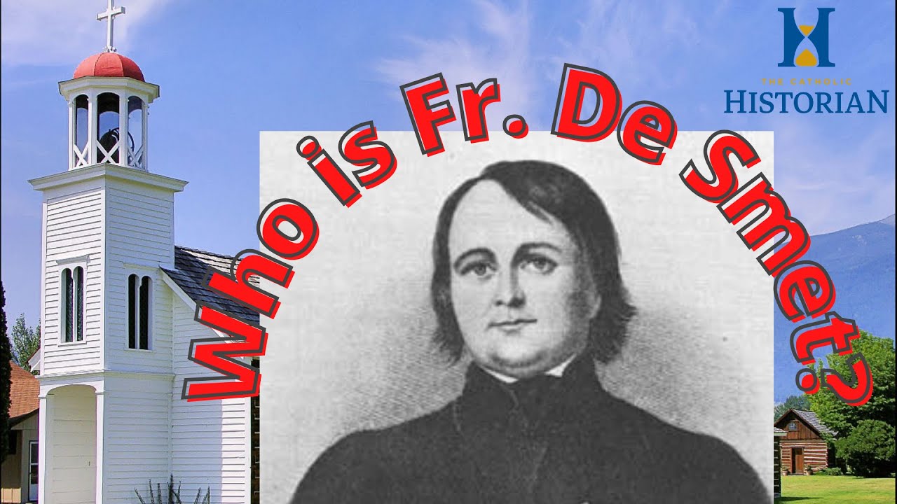 Father Peter De Smet: Founder of the Jesuit Rocky Mountain Mission
