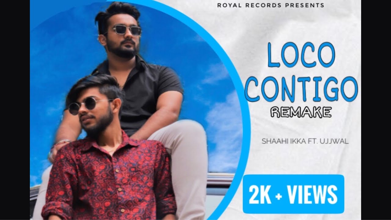 Loco Contigo Remake [lyrical video] | ADDYCT Ft.Ujjwal | Lost |Royal Records|Latest hindi song 2019