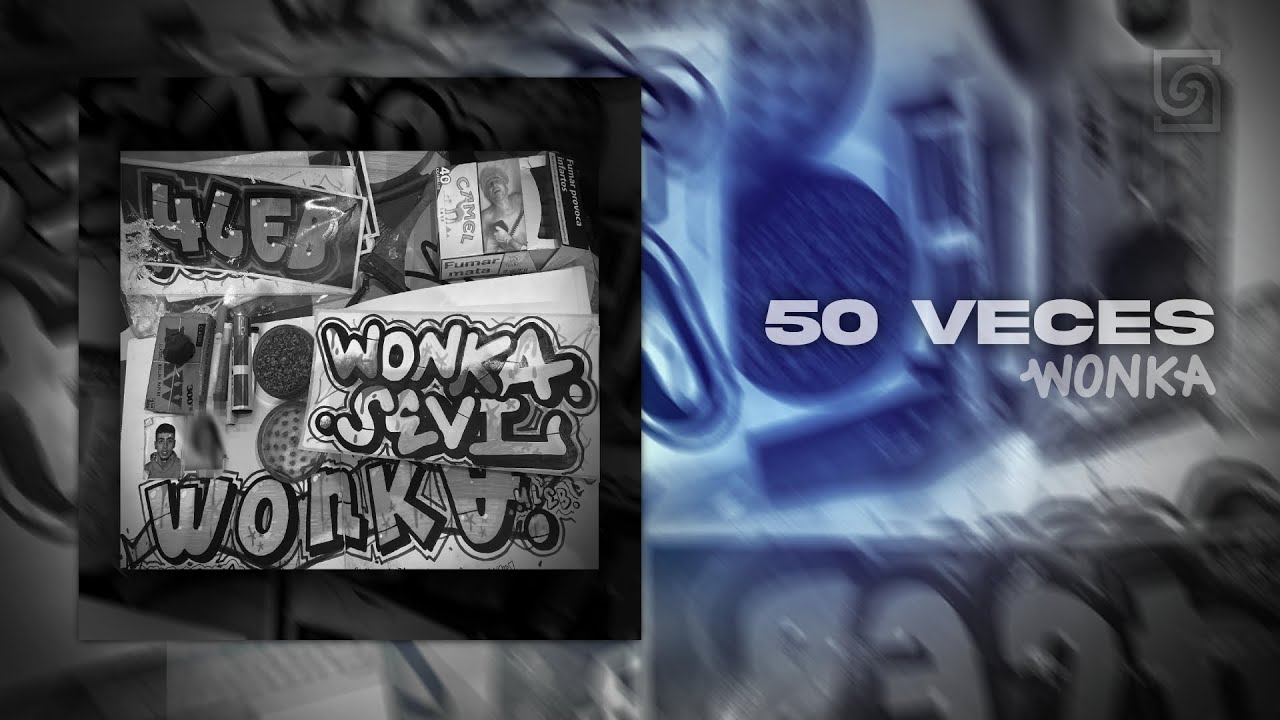 WONKA 4LEB - 50 VECES (VIDEOCLIP)