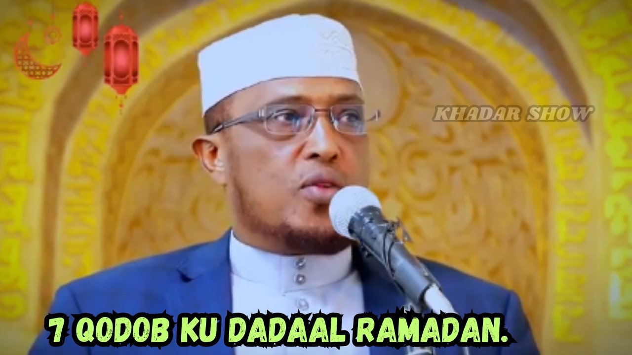 7 QODOB KU DADAAL BISHA RAMADAAN. Sheekh dirir. #subscribe #video #share #like #ramadan 2026