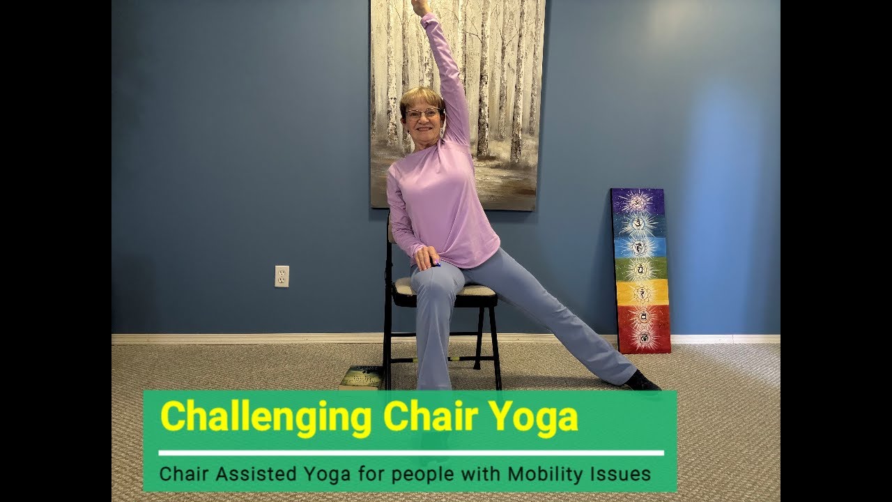 Challenging Chair Yoga  Are You feeling up to it?