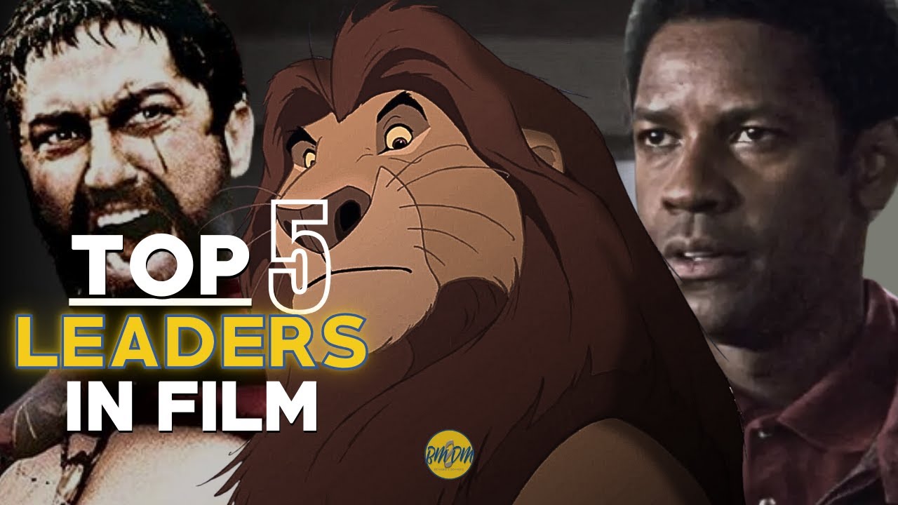 Exploring Powerful Leadership in Movies: Top 5 Leaders in Film