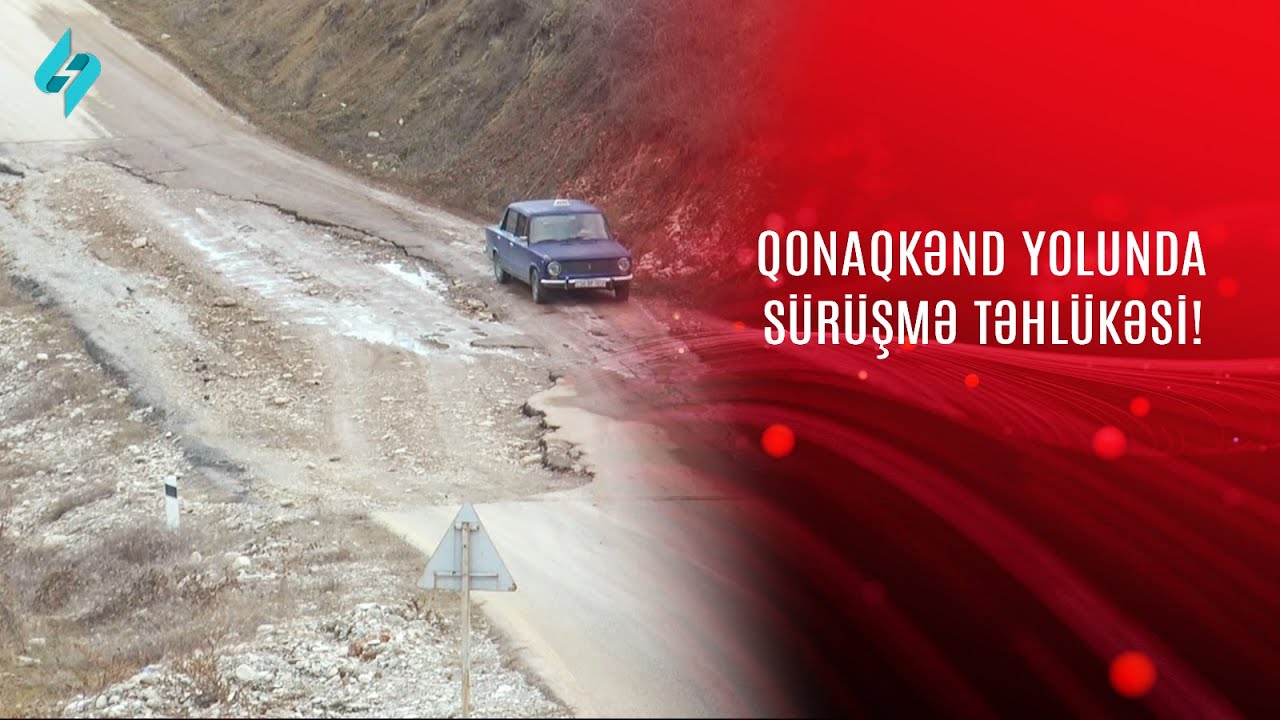 Qonaqkənd yolunda sürüşmə təhlükəsi @Kanal-S