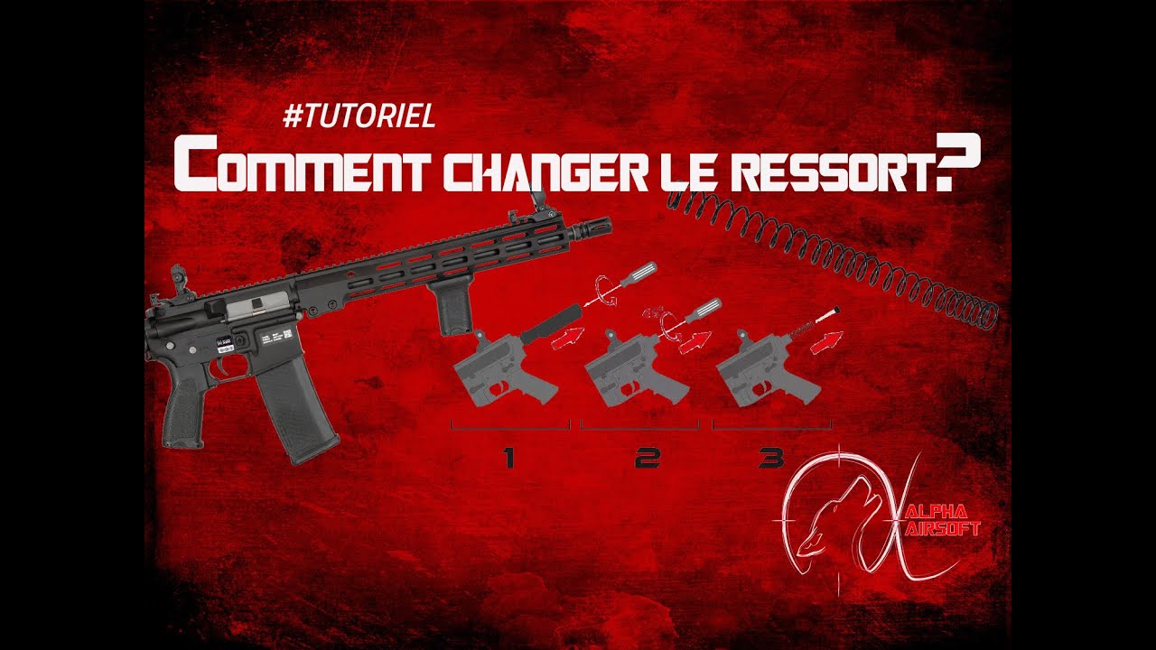 [TUTORIEL] Comment changer le ressort sur une M4 Airsoft?