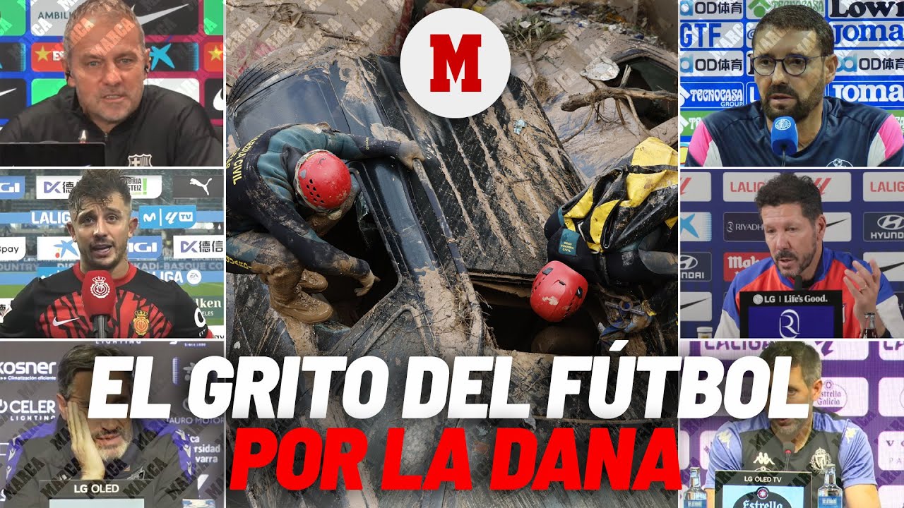 El grito del fútbol por la DANA: "No se debería jugar" I MARCA