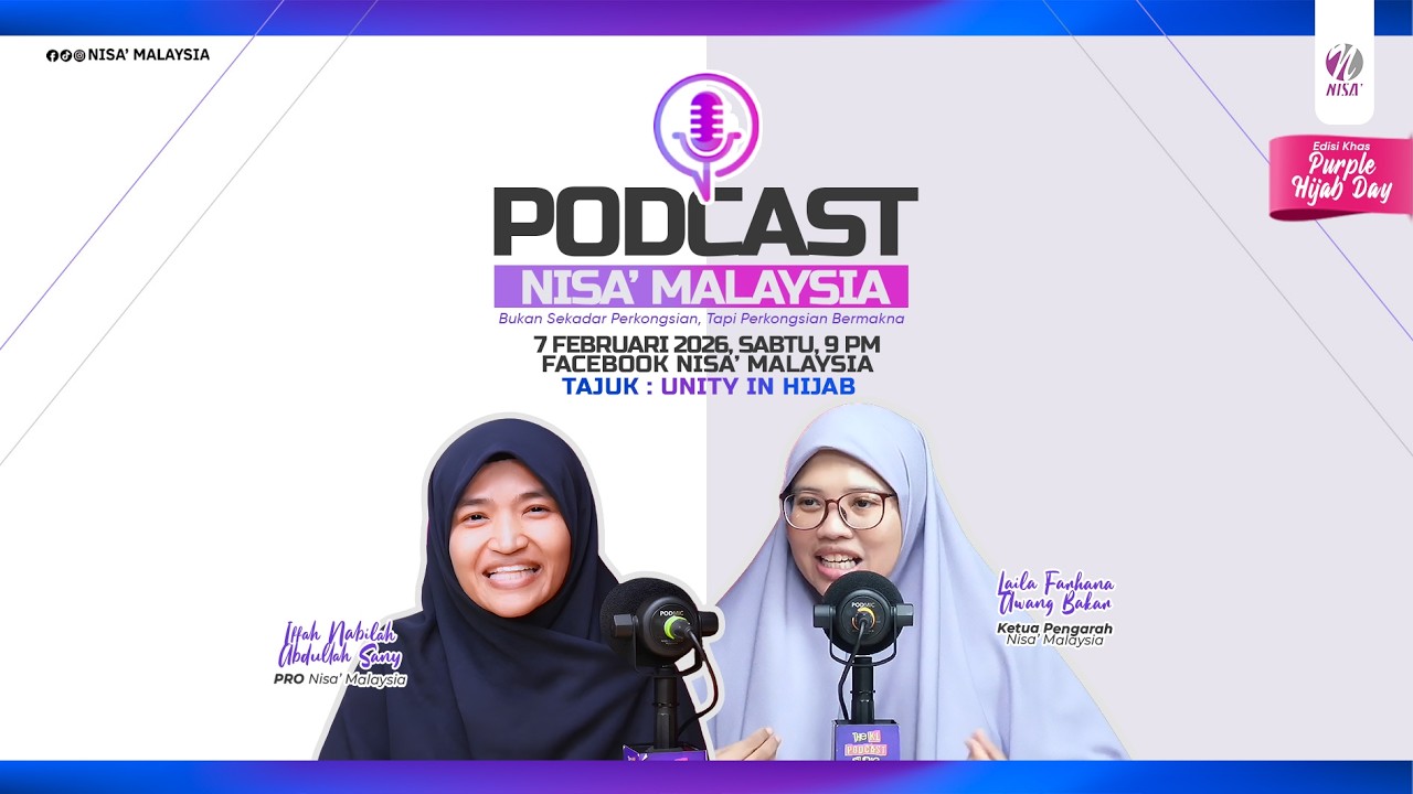 [PODCAST NISA' MALAYSIA SEASON 2] EPISOD 1 : UNITY IN HIJAB, EDISI KHAS WORLD HIJAB DAY