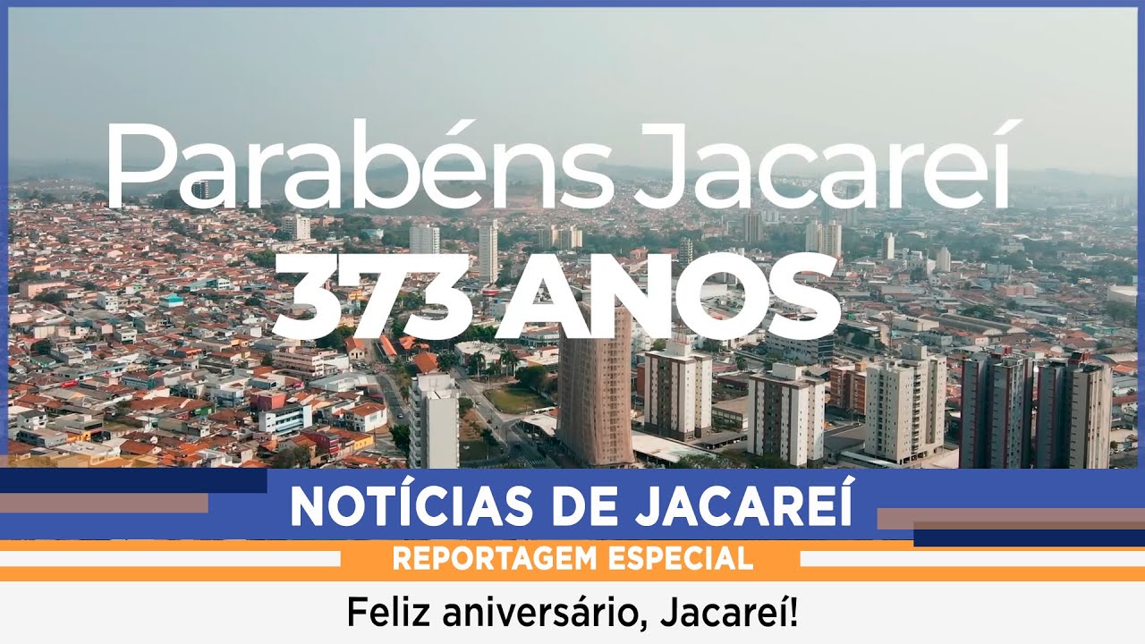 NJ | Jacareí celebra 373 anos de conquistas e memórias