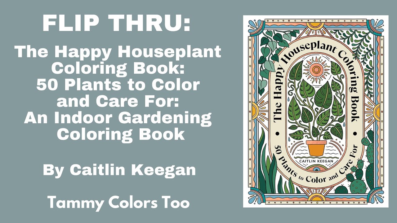 The Happy Houseplant Coloring Book: 50 Plants to Color and Care For by Caitlin Keegan
