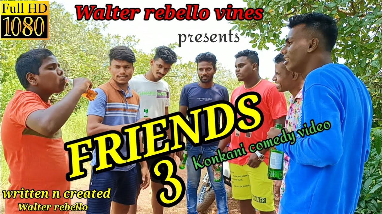 new konkani comedy video| FRIENDS 3 🔥✌️😎| by Walter rebello.