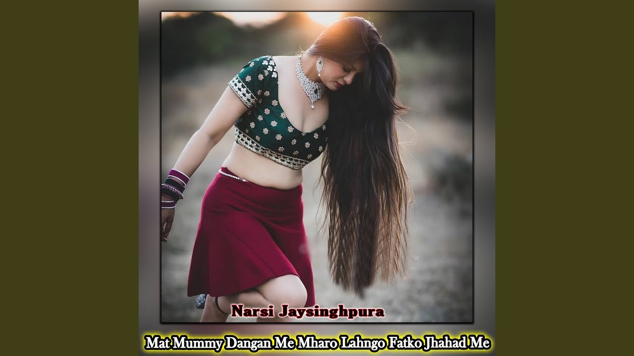 Mat De Mummy Dangan Me Mharo Lahngo Fatko Jhahad Me